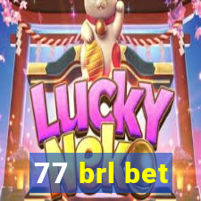 77 brl bet